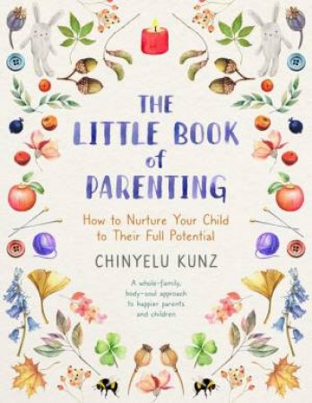 The Little Book of Parenting by Chinyelu Kunz