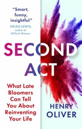 Second Act by Henry Oliver
