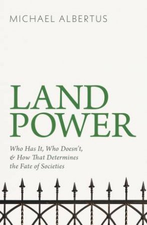 Land Power by Michael Albertus