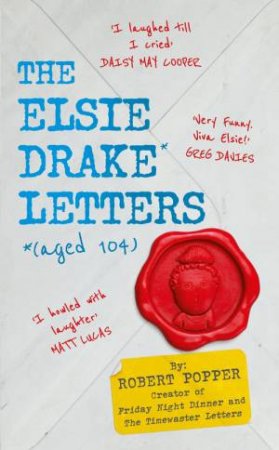 The Elsie Drake Letters (aged 104) by Robert Popper & Elsie Drake