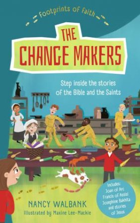 Footprints of Faith: The Changemakers by Nancy Walbank