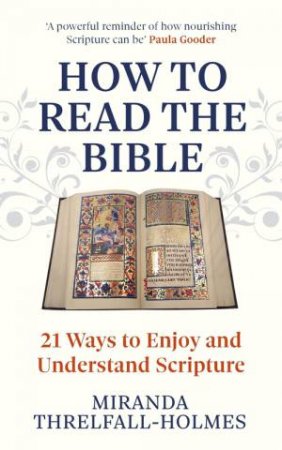 How to Read the Bible by Miranda Threlfall-Holmes