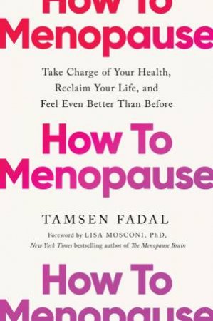 How to Menopause by Tamsen Fadal