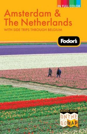 Fodor's Amsterdam and the Netherlands, 2nd Edition by Fodor's