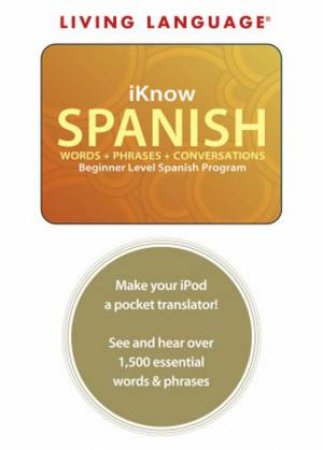 Living Language: iKnow Spanish by Various