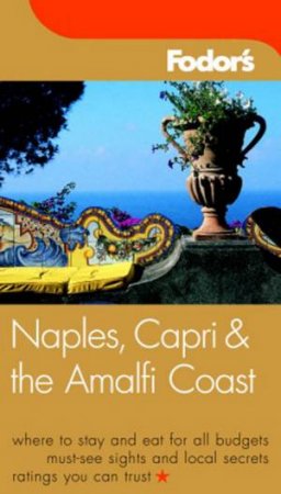 Fodor's Naples, Capri & The Amalfi Coast - 3 ed by Various