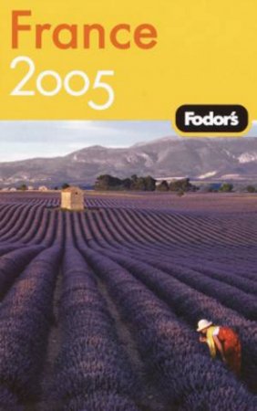 Fodor's France 2005 by Various