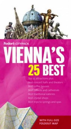 Fodor Citypack: Vienna's 25 Best - 3rd Edition by Fodor's