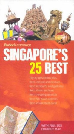 Fodor's Citypack: Singapore's 25 Best - 2nd  Edition by Fodor's