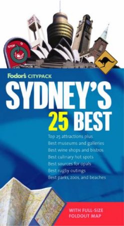 Fodor's Citypack: Sydney's 25 Best - 3rd Edition by Fodor's