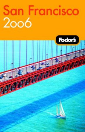 Fodor's San Francisco 2006 by Fodor's