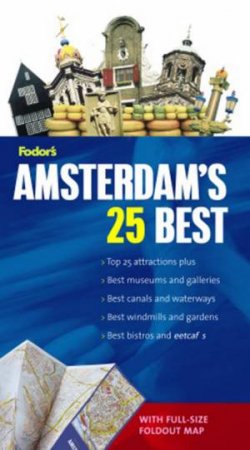 Fodor's Amsterdam's 25 Best - 5th Edition by Various