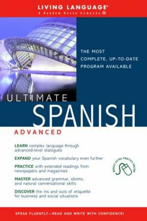 Living Language: Ultimate Spanish Advanced by Various