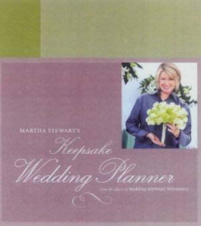 Martha Stewart's Keepsake Wedding Planner by Martha Stewart