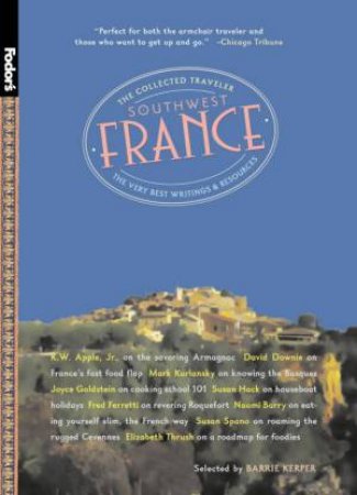 The Collected Traveler: Southwestern France by Barrie Kerper