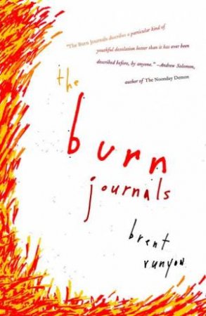 The Burn Journals by irent Runyon