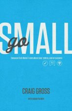 Go Small Because God Doesnt Care About Your Status Size or Success