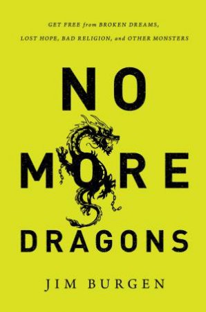 No More Dragons by Jim Burgen