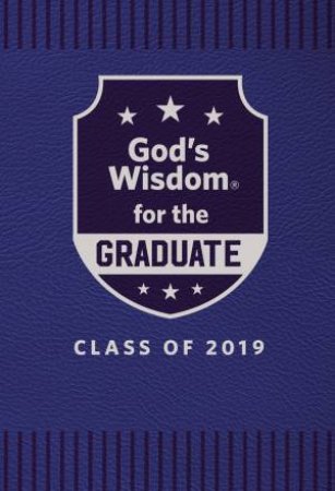 NKJV God's Wisdom For The Graduate: Class Of 2019 [Blue] by Jack Countryman