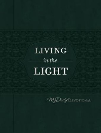 Living In The Light: MyDaily Devotional by Johnny Hunt