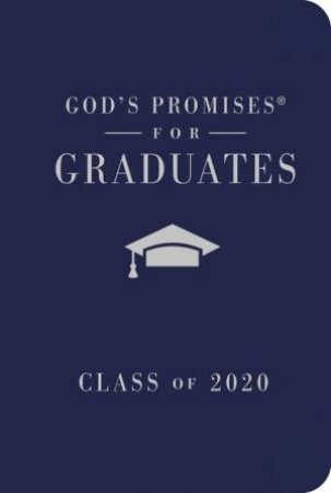 NKJV God's Promises For Graduates: Class Of 2020 (Navy) by Jack Countryman