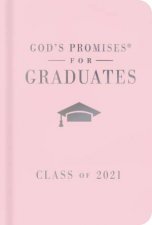 Gods Promises For Graduates Class Of 2021  Pink NKJV