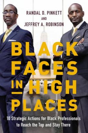 Black Faces In High Places by Randal Pinkett & Jeffrey Robinson