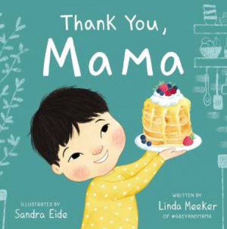 Thank You, Mama! by Linda Meeker & Sandra Eide