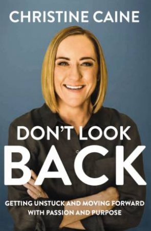 Don't Look Back by Christine Caine