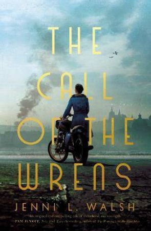 The Call Of The Wrens by Jenni L Walsh