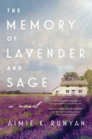 Memory Of Lavender And Sage by Aimie K Runyan