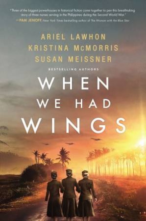 When We Had Wings by Ariel Lawhon & Kristina McMorris & Susan Meissner