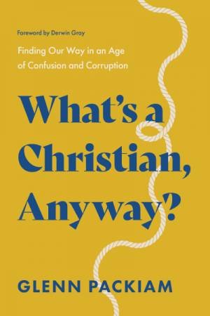 Finding Our Way Home: Recovering Christian Credibility in an Age of Confusion and Corruption by Glenn Packiam