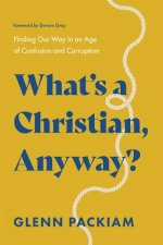 Finding Our Way Home Recovering Christian Credibility in an Age of Confusion and Corruption