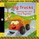 Big Trucks A TouchAndFeel Book