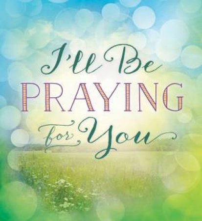 I'll Be Praying for You by Various