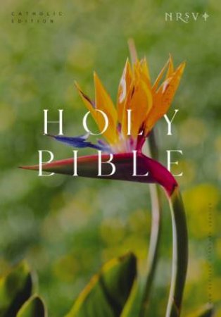 NRSV Catholic Edition Bible, Bird of Paradise Paperback (Global Cover Series) by Catholic Bible Press