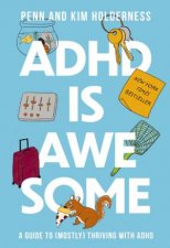 Adhd Is Awesome A Guide To mostly Thriving With Adhd