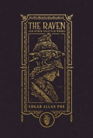 Raven and Other Selected Works (Gothic Chronicles Collection) by Edgar Allan Poe