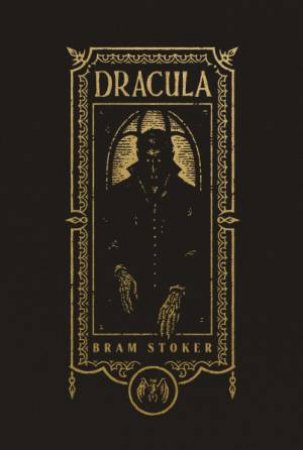 Dracula (Gothic Chronicles Collection) by Bram Stoker