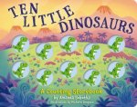 Ten Little Dinosaurs A Counting Storybook