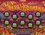 Ten Little Goblins A Counting Storybook