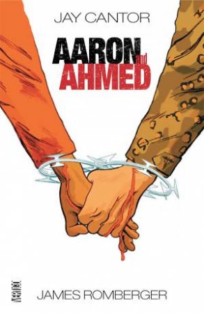 Aaron And Ahmed by Jay Cantor