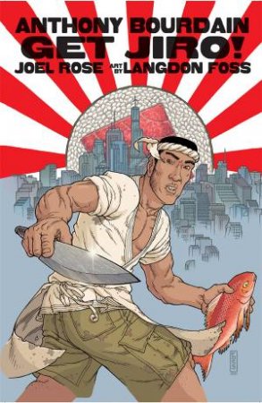 Get Jiro! by Anthony Bourdain