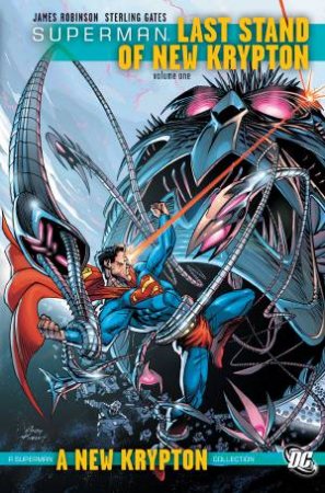 Superman: Last Stand of New Krypton Vol. 1 by James Robinson