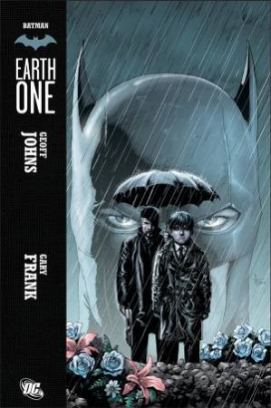 Batman: Earth One by Geoff Johns 