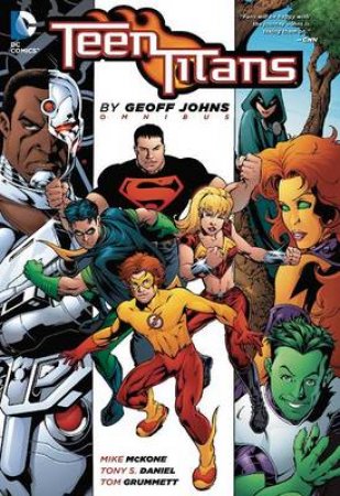 Teen Titans By Geoff Johns Omnibus by GEOFF JOHNS