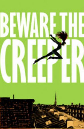 Beware The Creeper by Jason Hall