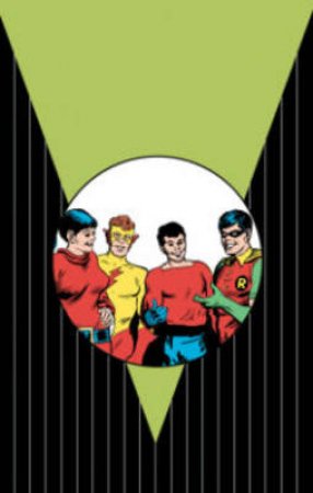 The Silver Age Teen Titans Archives Vol. 2 by Bob Haney