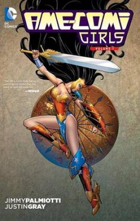 Ame-Comi Girls Vol. 1 by Justin/Palmiotti, Jimmy Gray